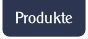 Produkte
